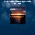 El Cambio Climático en el Sector Silvoagropecuario de Chile