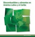 Biocombustibles y alimentos en América Latina y el Caribe