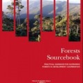 FOREST SOURCEBOOK. Practical guidance for sustaining forests in development cooperation
