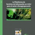 La plataforma de servicios de información en I+D+i para el sector silvoagropecuario : marco conceptual y antecedentes para su desarrollo