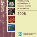 Reseña anual y evaluación de la situación mundial de las maderas