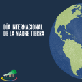 Día Internacional de la Madre Tierra